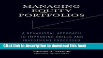 [Popular] Managing Equity Portfolios: A Behavioral Approach to Improving Skills and Investment