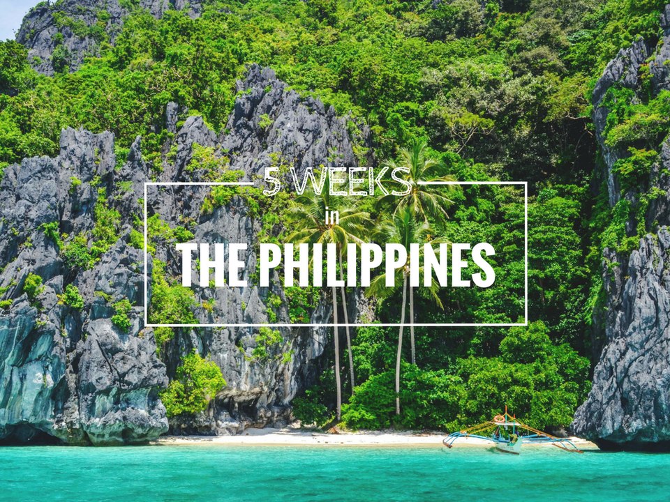 5 WEEKS TO EXPLORE THE PHILIPPINES