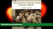 complete  The Crowd: A Study of the Popular Mind