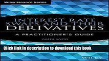 [Popular] Interest Rate Swaps and Their Derivatives: A Practitioner s Guide Kindle Collection