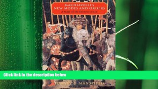 different   Machiavelli s New Modes and Orders: A Study of the Discourses on Livy