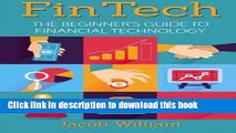 [Popular] FinTech: The Beginner s Guide To Financial Technology Kindle Collection