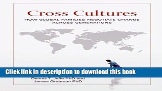 [Popular] Cross Cultures: How Global Families Negotiate Change Across Generations Hardcover Online