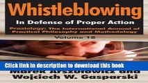 [Download] Whistleblowing: In Defense of Proper Action (Praxiology: The International Annual of
