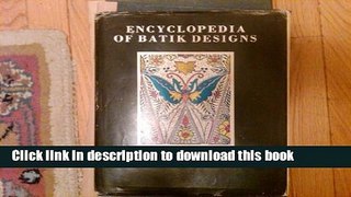 [Popular Books] Encyclopedia of Batik Designs Free Online