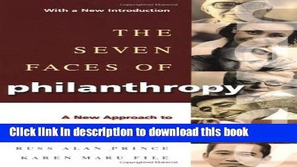 [Popular] The Seven Faces of Philanthropy: A New Approach to Cultivating Major Donors (The