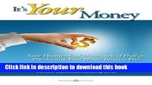 [Popular] It s Your Money: Save Hundreds of Thousands of Dollars Purchasing Your Home Interest