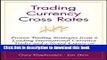 [Popular] Trading Currency Cross Rates: Proven Trading Strategies from a Leading International