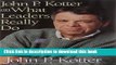 [Popular] John P. Kotter on What Leaders Really Do Hardcover Free