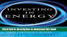 [Popular] Investing in Energy: Creating a New Investment Strategy to Maximize Your Portfolio s