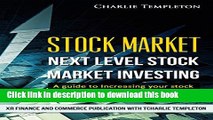 [Popular] Stock Market: Next Level Stock Market Investing: A guide to Increasing your stock market