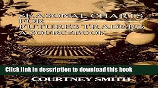 [Popular] Seasonal Charts for Futures Traders Hardcover Collection