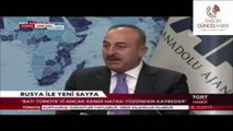 Mevlüt Çavuşoğlu Rusya ile yeni bir sayfa açıyoruz