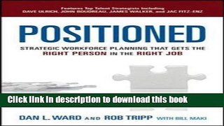 [Popular] Positioned: Strategic Workforce Planning That Gets the Right Person in the Right Job