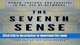 [Popular] The Seventh Sense: Power, Fortune, and Survival in the Age of Networks Kindle Online