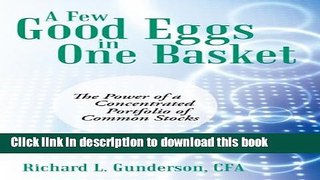 [Popular] A  Few Good Eggs in One Basket: The Power of a Concentrated Portfolio of Common Stocks