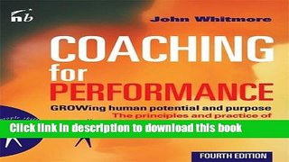 [Popular] Coaching for Performance: GROWing Human Potential and Purpose: The Principles and