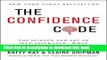 [Popular] The Confidence Code: The Science and Art of Self-Assurance---What Women Should Know