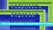 [Download] Learning Computers, Speaking English: Cooperative Activities for Learning English and