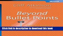 [Download] Beyond Bullet Points: Using Microsoft  PowerPoint  to Create Presentations That Inform,