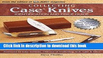 [Popular Books] Collecting Case Knives: Identification and Price Guide Full Online