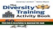 [Popular] The Diversity Training Activity Book: 50 Activities for Promoting Communication and