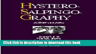 [Download] Hysterosalpingography: A Text and Atlas Hardcover Collection