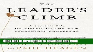 [Popular] The Leader s Climb: A Business Tale of Rising to the New Leadership Challenge1 Paperback