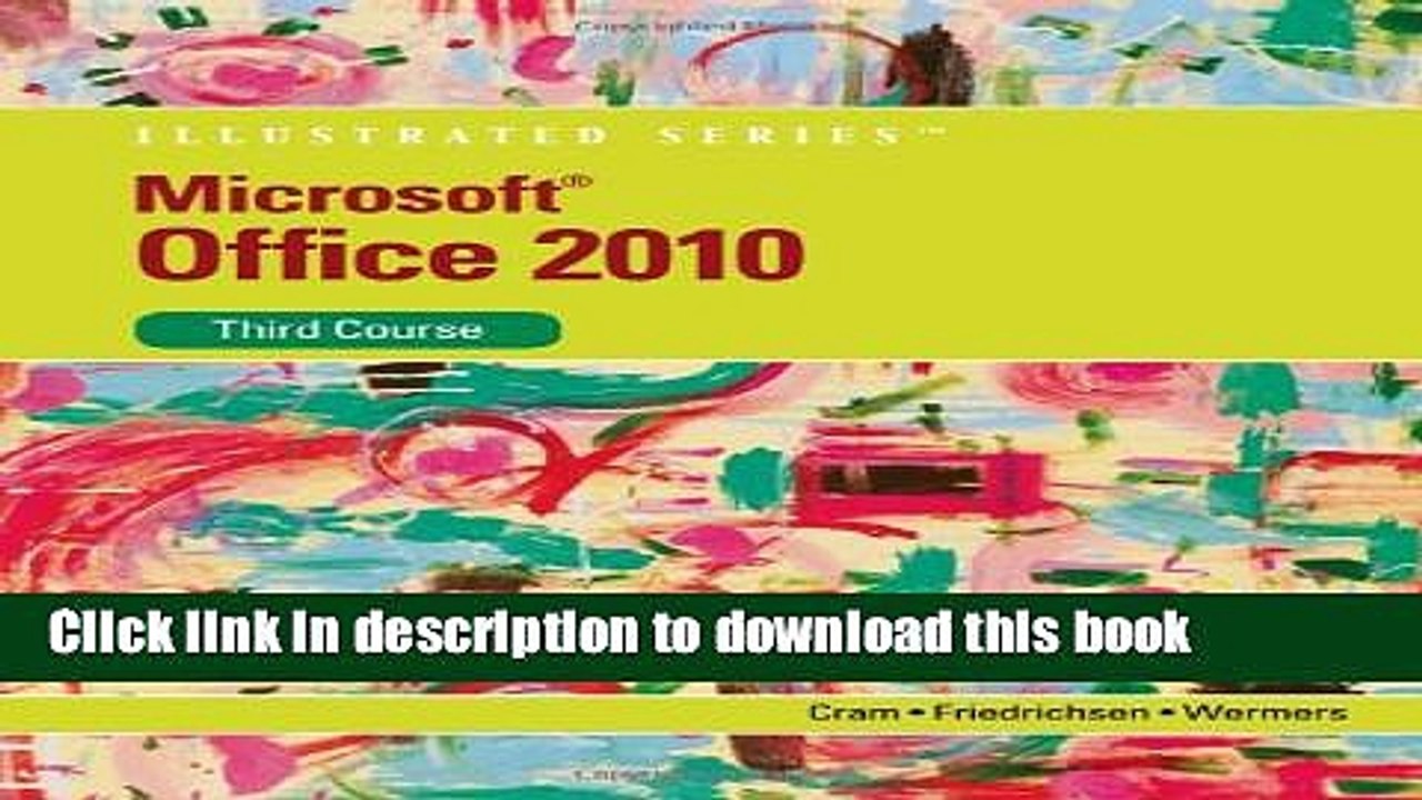 [Download] Microsoft Office 2010: Illustrated Third Course (SAM 2010 Compatible Products)