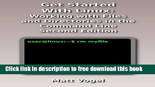 [Download] Get Started with Linux: Working with Files and Directories in the Command Line