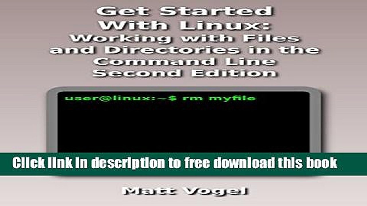 [Download] Get Started with Linux: Working with Files and Directories in the Command Line