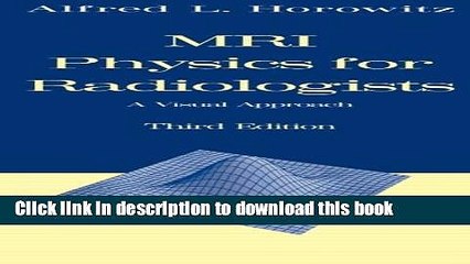 [Download] MRI Physics for Radiologists: A Visual Approach (Lecture Notes in Mathematics; 1585)