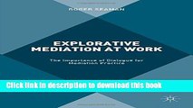 [Popular] Explorative Mediation at Work: The Importance of Dialogue for Mediation Practice