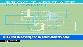 [Download] PROC TABULATE by Example Paperback Collection