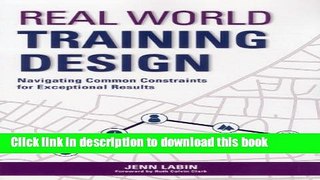 [Popular] Real World Training Design: Navigating Common Constraints for Exceptional Results