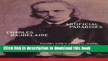 [Download] Artificial Paradises: Baudelaire s Masterpiece on Hashish Kindle Online