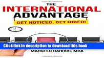 [Download] The International Advantage: Get Noticed. Get Hired! Paperback Collection