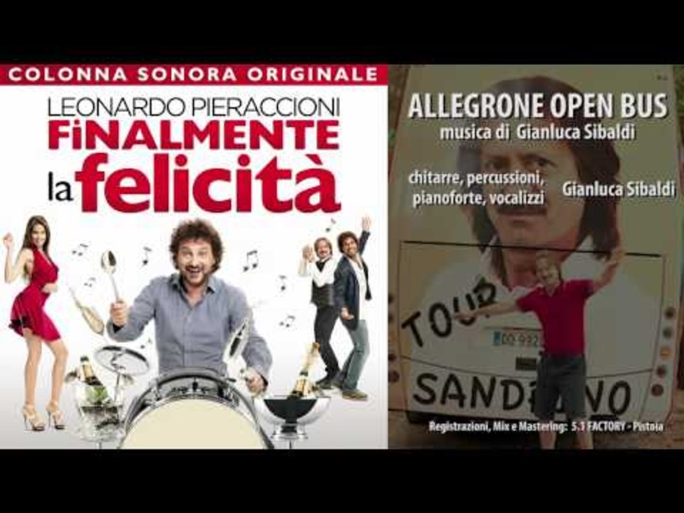 Leonardo Pieraccioni -  Allegrone Open Bus - Finalmente la Felicità - Colonna Sonora Ufficiale