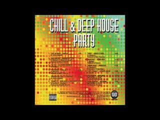 Chill & Deep House Party (Complete CD) - Hit Mania Sping 2016