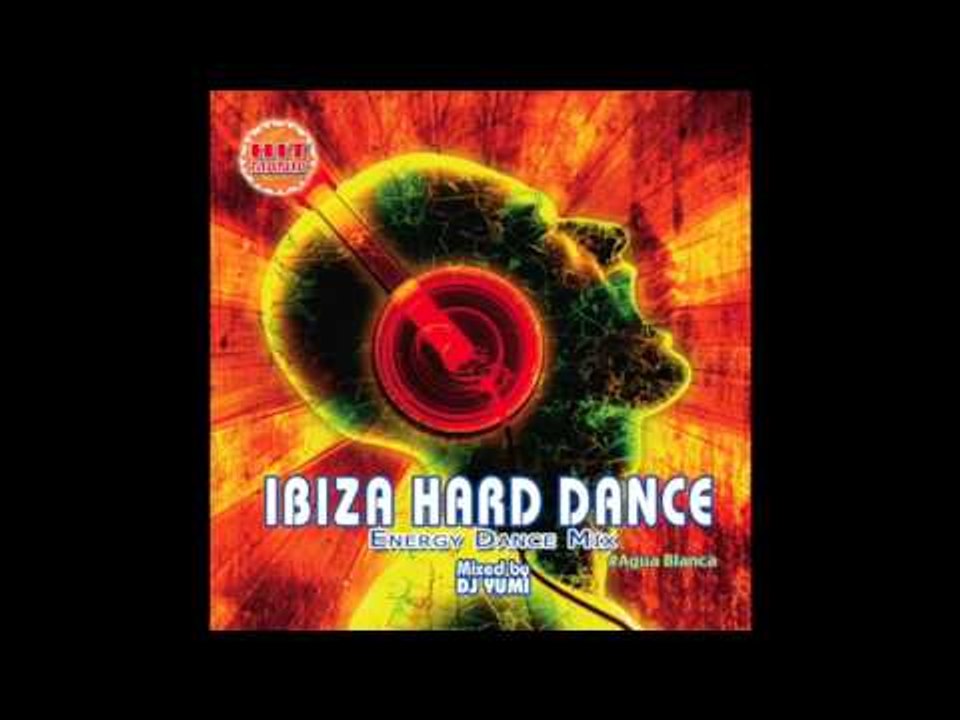 HIT MANIA presents: Ibiza Hard Dance #Agua Blanca (Complete CD)