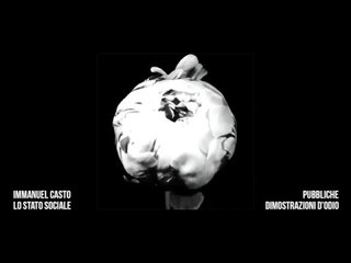 Immanuel Casto feat. Lo Stato Sociale - Pubbliche dimostrazioni d'odio (Official Video)
