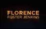 Trailer: Florence Foster Jenkins