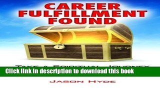 [Popular Books] Career Fulfillment Found: Take a Spiritual Journey to Happiness and the Career of