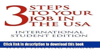 [Popular Books] 3 Steps to Your Job in the USA: International Student Edition Free Online