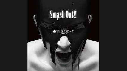 MY FIRST STORY - Smash Out!! (Sub. Español)