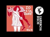 IO e la TIGRE - Lui sta sognando