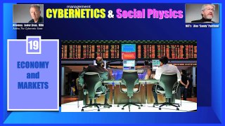 Cybernetics & Social Physics 19/25 Economy and Markets
