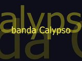 banda Calypso Vol.8 (15) Sua Fantasia