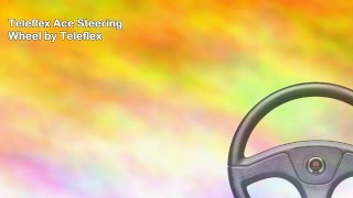 Teleflex Ace Steering Wheel by Teleflex