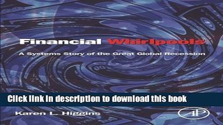 [PDF Kindle] Financial Whirlpools: A Systems Story of the Great Global Recession Free Books